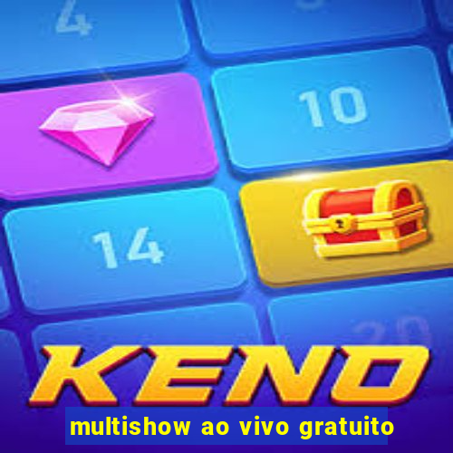 multishow ao vivo gratuito